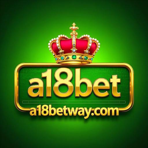 a 18 bet